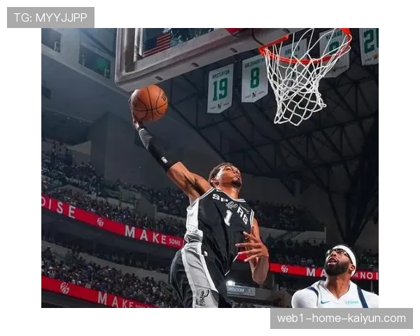 文班亚马率马刺强势转型 年轻核心成长速度惊人